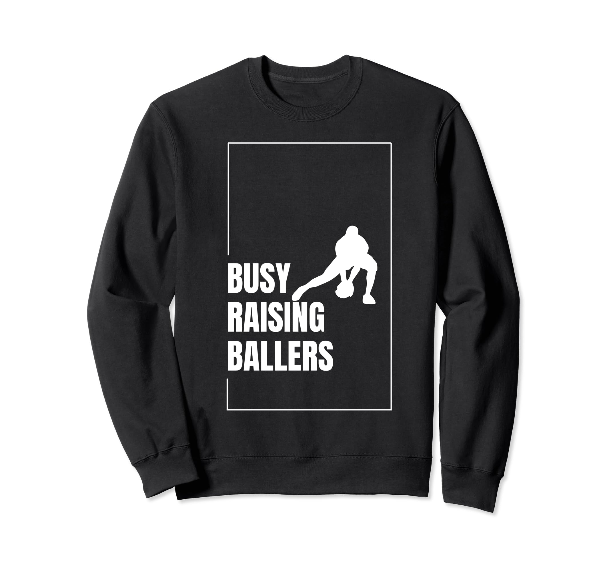 Funny Baseball Quotes Busy Raising Sweatshirt - Streetwear Style Men Women - T-Shirt, Sweatshirt, Hoodie