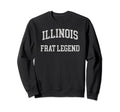 Illinois Frat Legend Funny Sweatshirt - Fun Novelty Design for Adults - T-Shirt, Sweatshirt, Hoodie