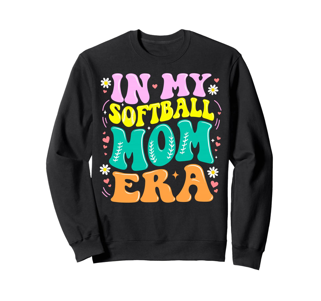 My Softball Mom Era Softball Mama Sweatshirt - Streetwear Style for Adults - T-Shirt, Sweatshirt, Hoodie