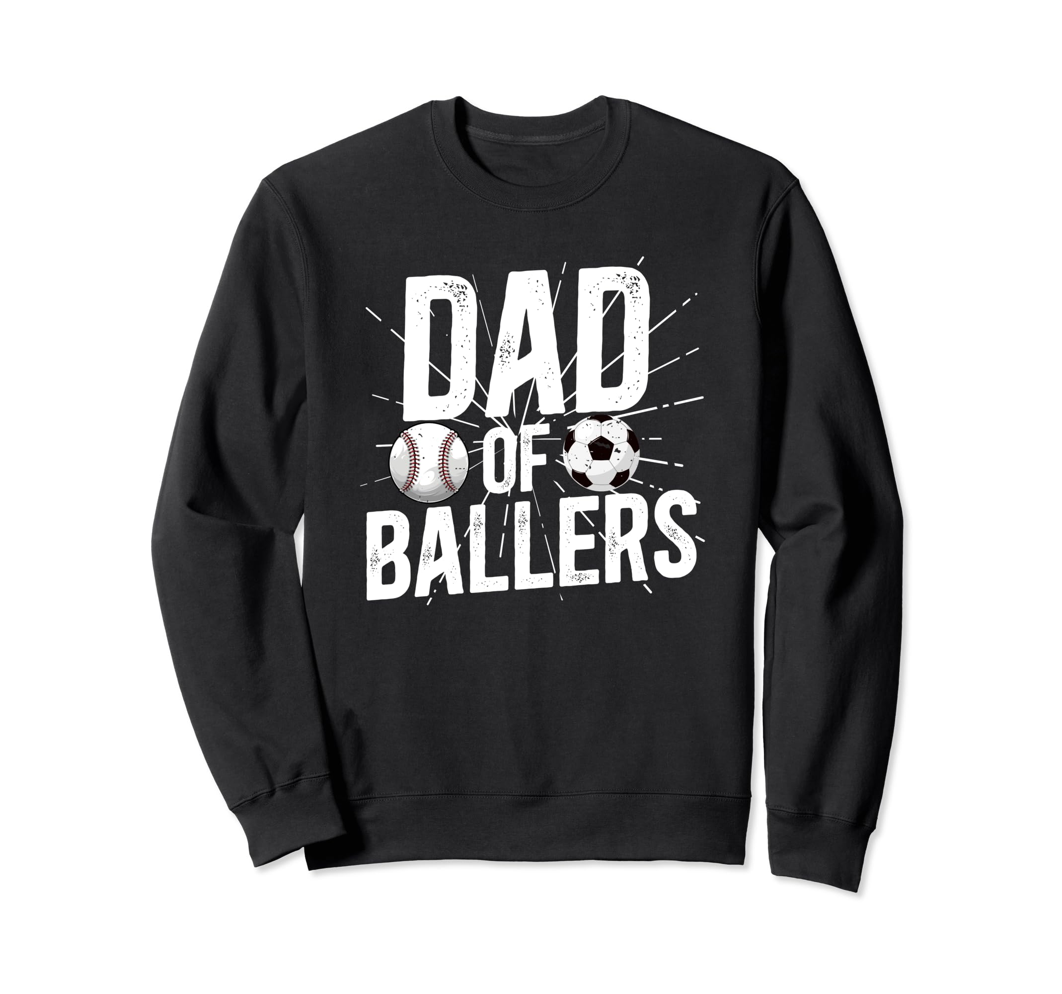 Dad Ballers Soccer Baseball Dad Sweatshirt - Aesthetic Graphic Unisex - T-Shirt, Sweatshirt, Hoodie