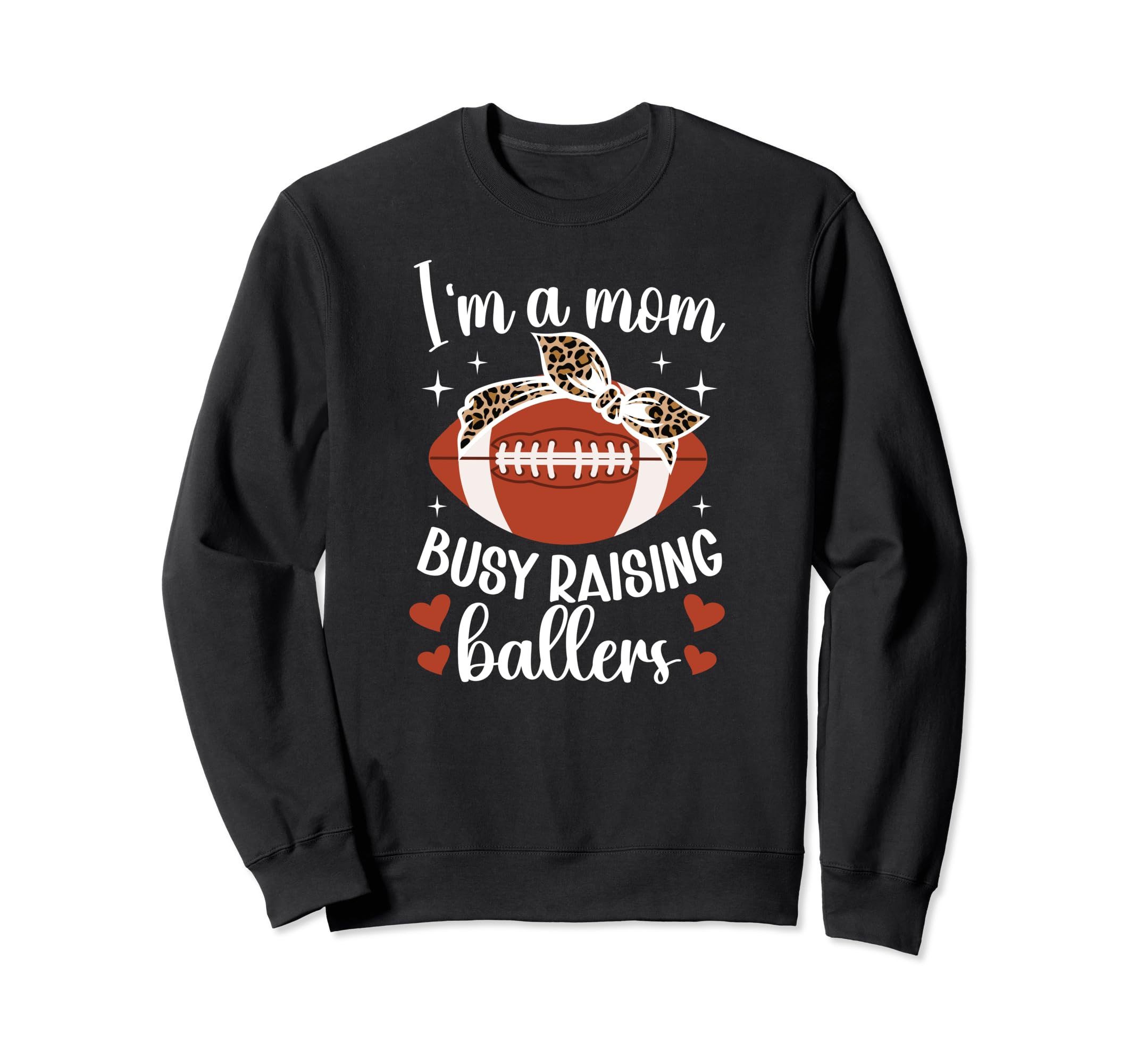Raising Ballers Football Mom Sweatshirt - Unique Graphic for Adults - T-Shirt, Sweatshirt, Hoodie