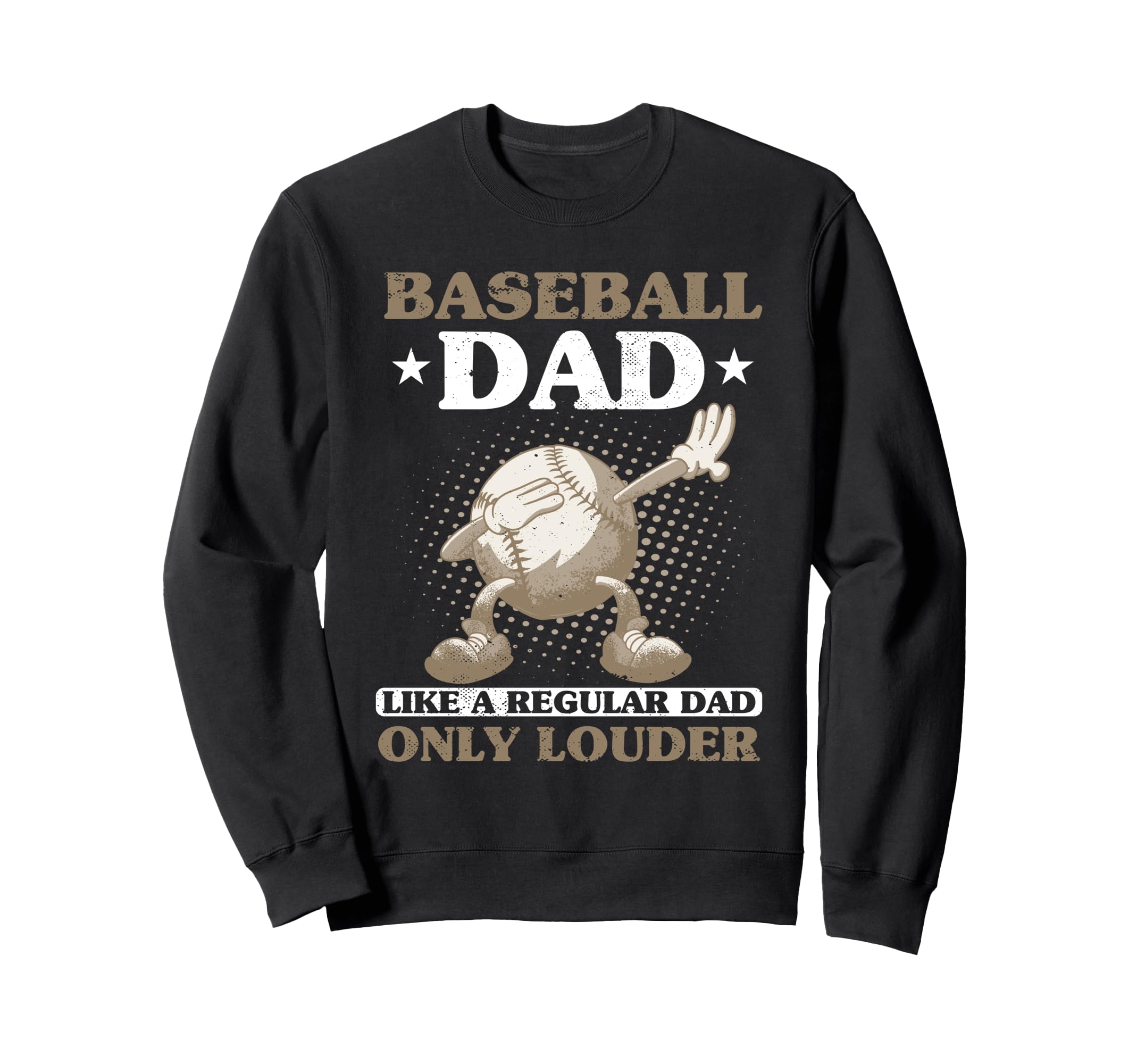 Fathers Day Baseball Dad Parent Sweatshirt - Streetwear Style Unisex - T-Shirt, Sweatshirt, Hoodie