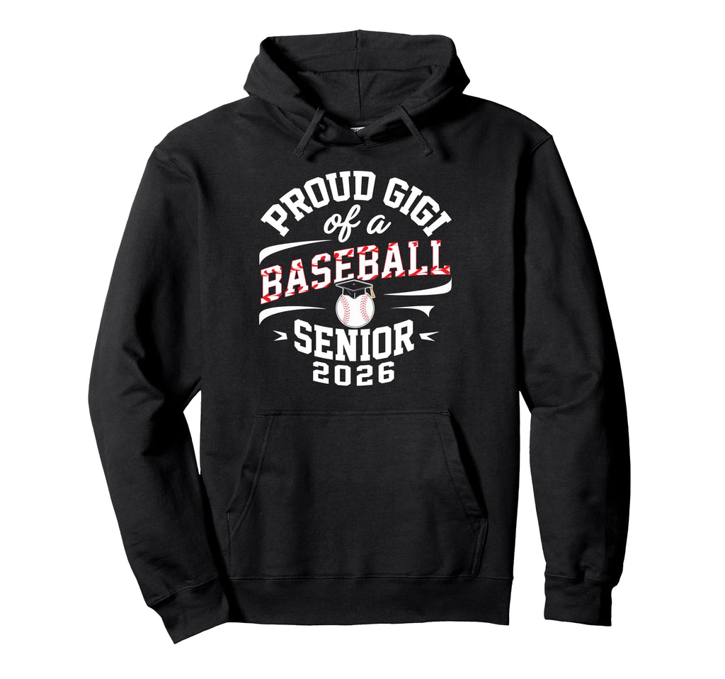 Proud Gigi 2026 Baseball Senior Graduation Hoodie - Streetwear Style Unisex - T-Shirt, Sweatshirt, Hoodie