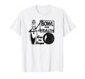 Bowl Health Bowling Matchbook T-Shirt - Aesthetic Graphic Men Women - T-Shirt, Sweatshirt, Hoodie