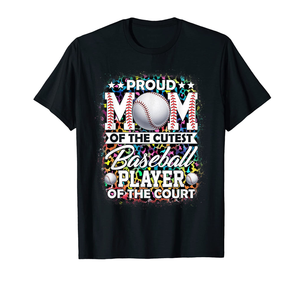 Proud Mom Cutest Baseball Player Leopard T-Shirt - Graphic Print Unisex - T-Shirt, Sweatshirt, Hoodie