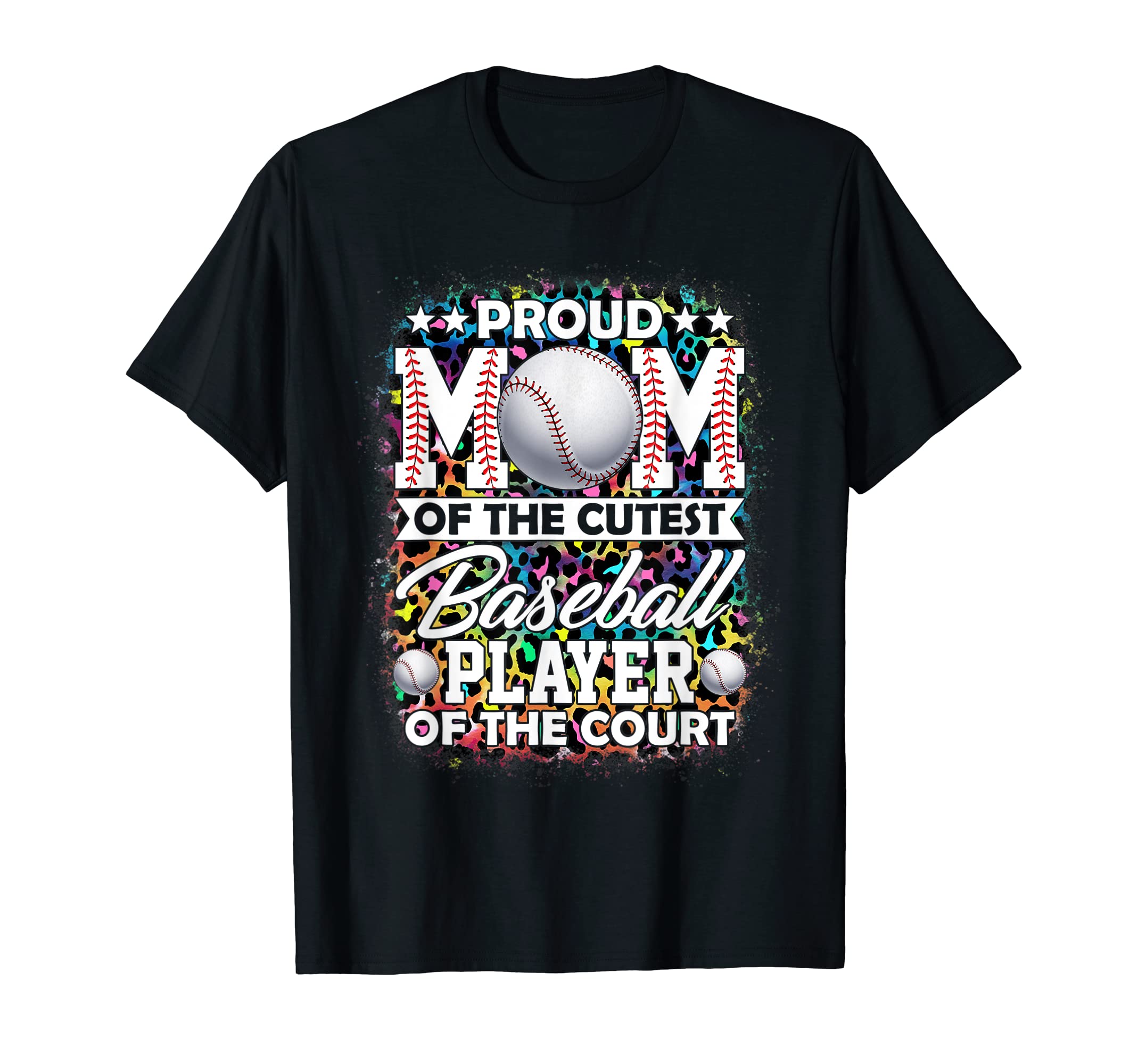 Proud Mom Cutest Baseball Player Leopard T-Shirt - Graphic Print Unisex - T-Shirt, Sweatshirt, Hoodie