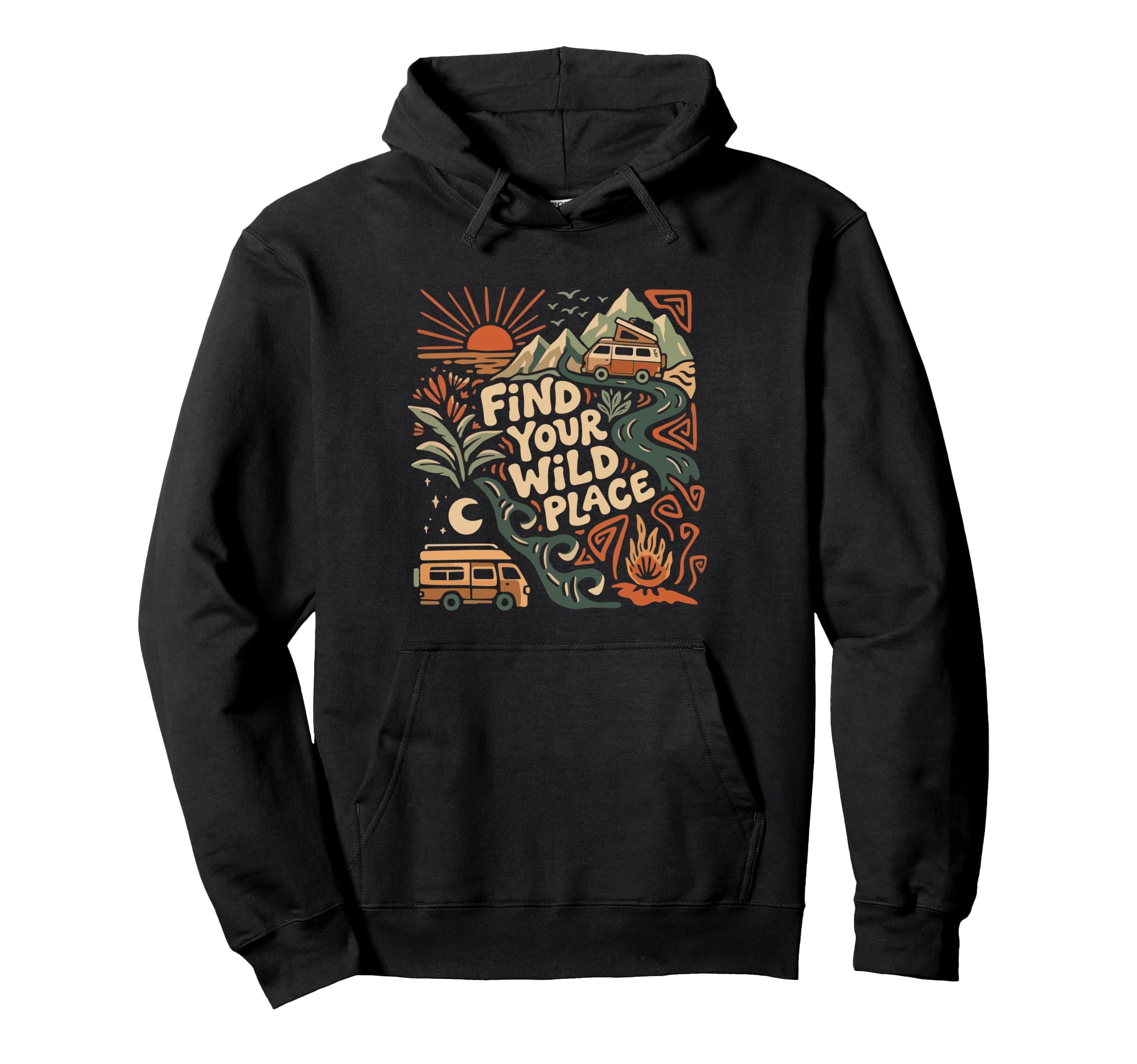 Find Your Wild Place Van Life Camping Hoodie - Streetwear Style Men Women - T-Shirt, Sweatshirt, Hoodie