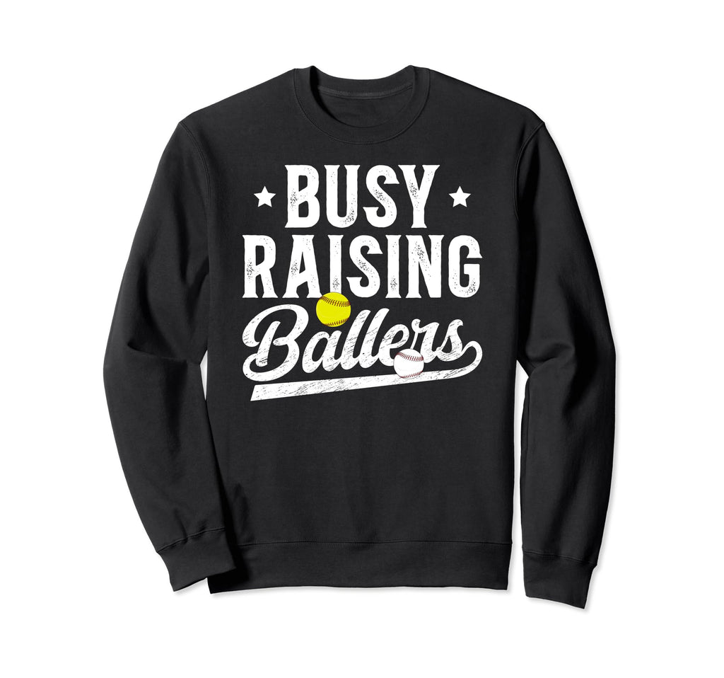 Busy Raising Ballers Baseball Sweatshirt - Streetwear Style Unisex - T-Shirt, Sweatshirt, Hoodie