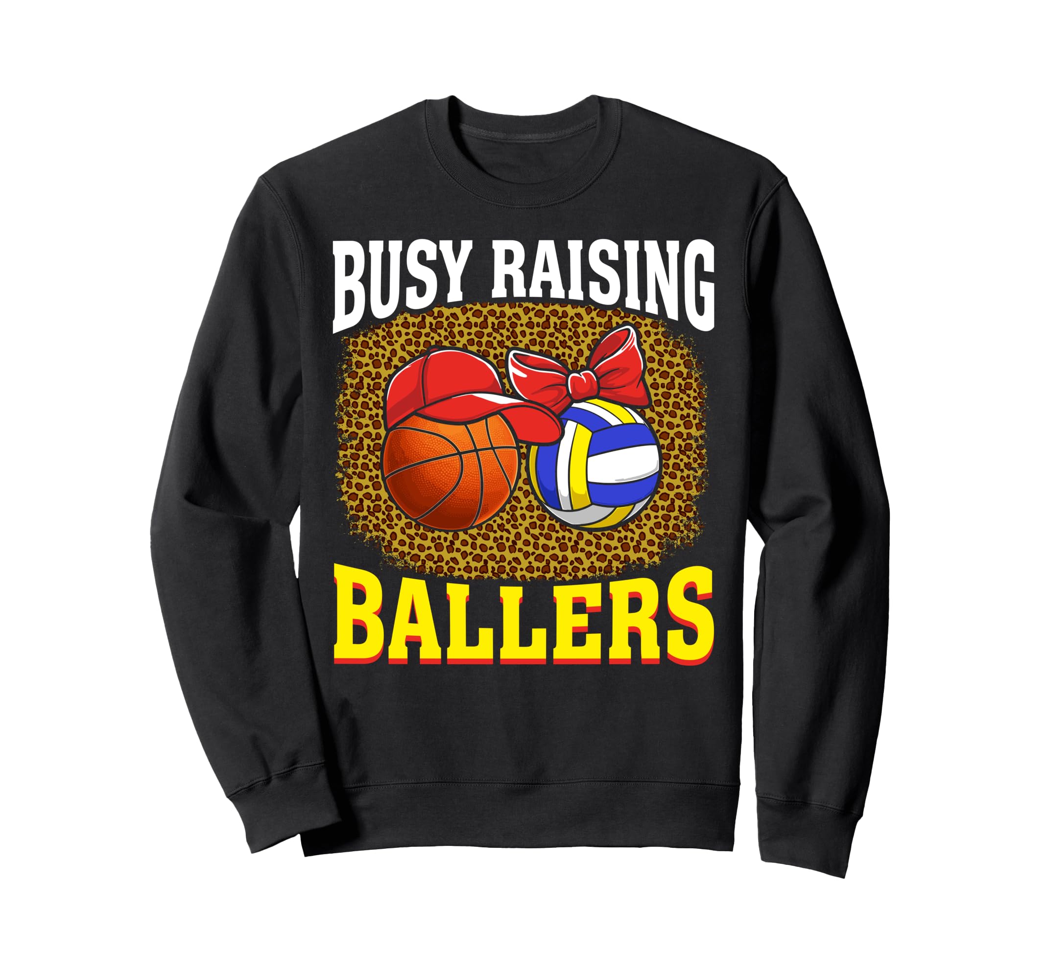 Busy Raising Ballers Basketball Sweatshirt - Streetwear Style Men Women - T-Shirt, Sweatshirt, Hoodie