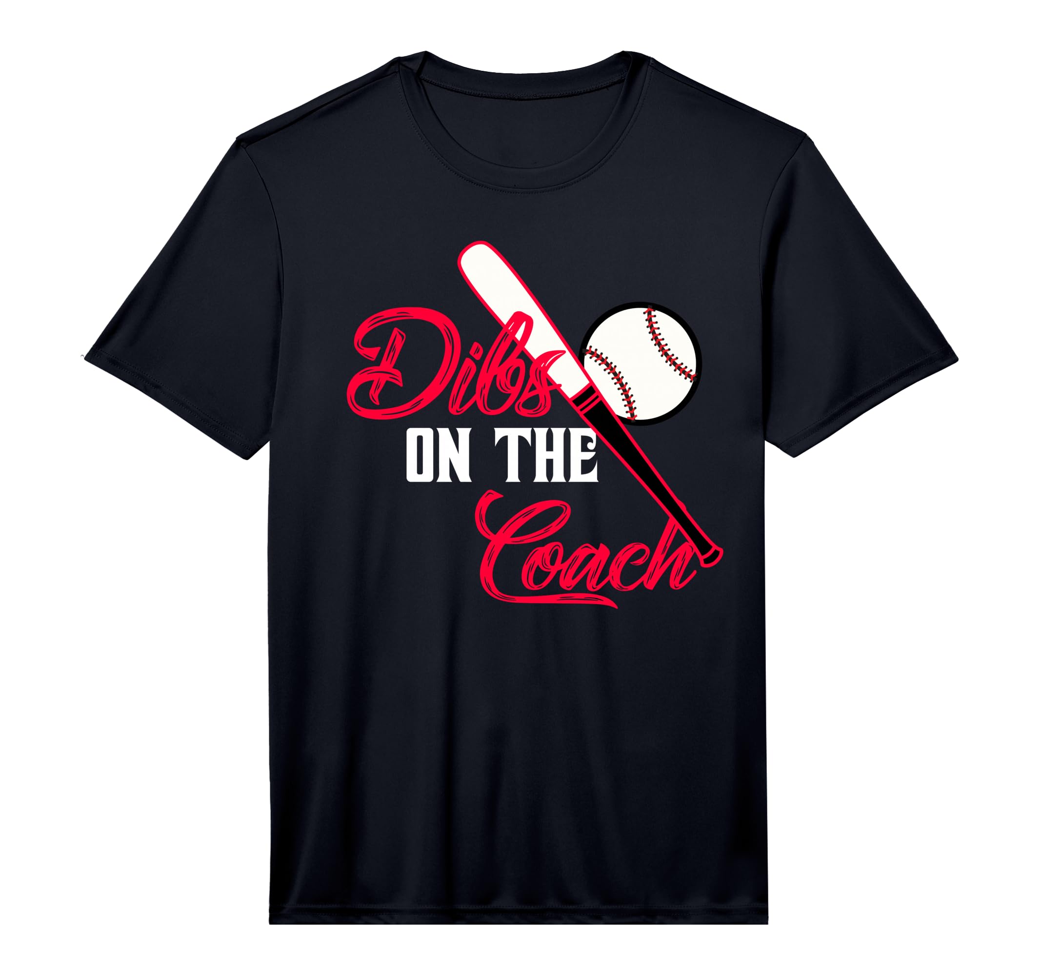 Dibs Coach Funny Baseball Coachs Wife T-Shirt - Trendy Graphic for Adults - T-Shirt, Sweatshirt, Hoodie