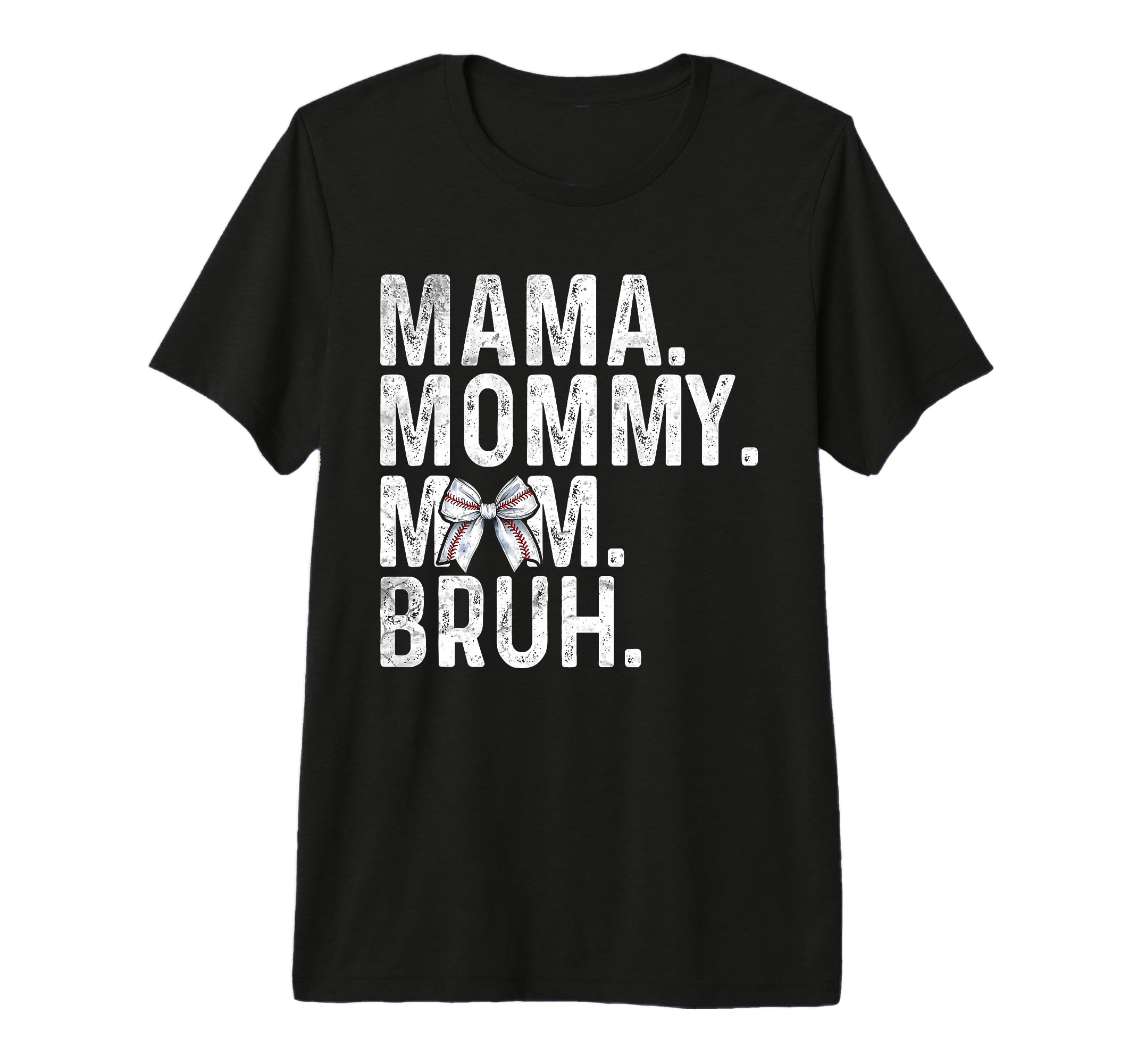 Mama Mommy Mom Bruh Baseball Mom T-Shirt - Unique Graphic Men Women - T-Shirt, Sweatshirt, Hoodie