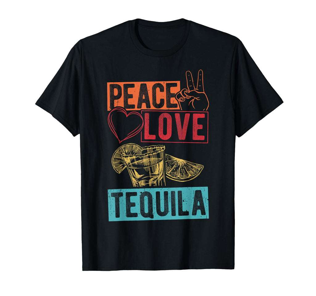 Peace Love Tequila Peace Love Tequila T-Shirt - Novelty Apparel Men Women - T-Shirt, Sweatshirt, Hoodie