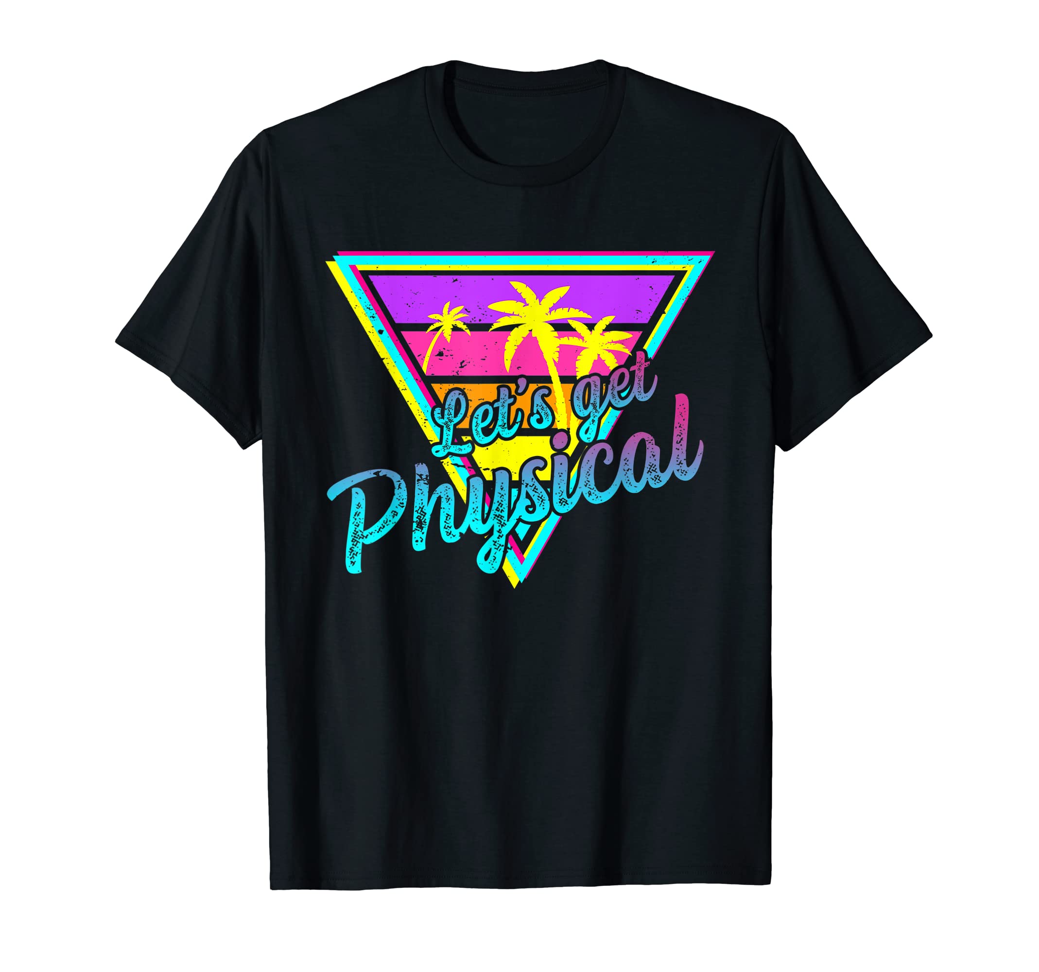 Lets Get Physical Gym Fitness 80S T-Shirt - Trendy Graphic Men Women - T-Shirt, Sweatshirt, Hoodie