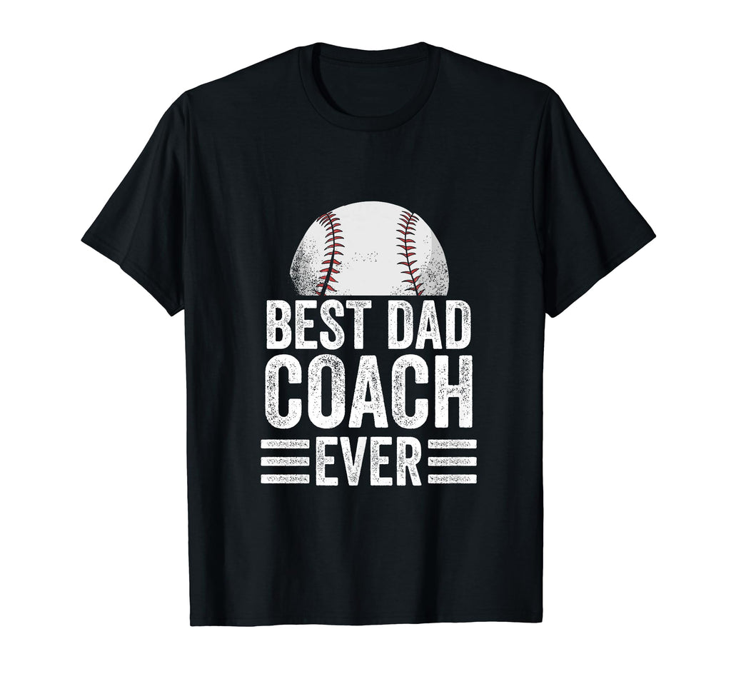 Best Dad Coach Ever Funny Baseball T-Shirt - Fun Novelty Design Unisex - T-Shirt, Sweatshirt, Hoodie