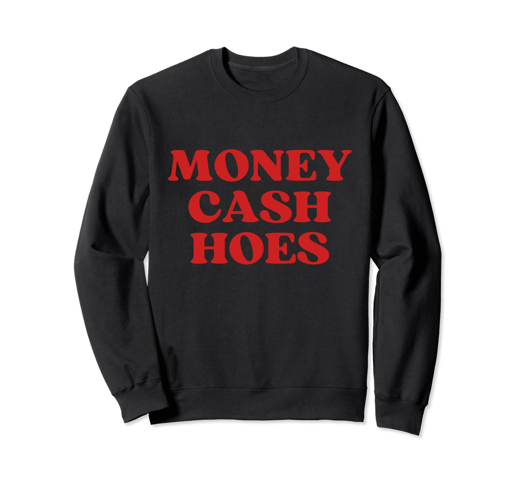 Money Cash Hoes Y2K Aesthetic Sweatshirt - Streetwear Style Men Women - T-Shirt, Sweatshirt, Hoodie