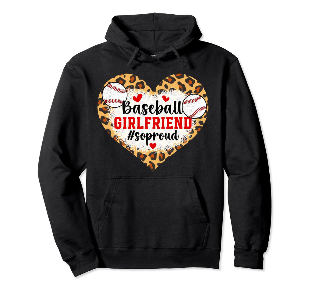 Baseball Girlfriend So Proud Baseball Hoodie - Aesthetic Graphic Men Women - T-Shirt, Sweatshirt, Hoodie