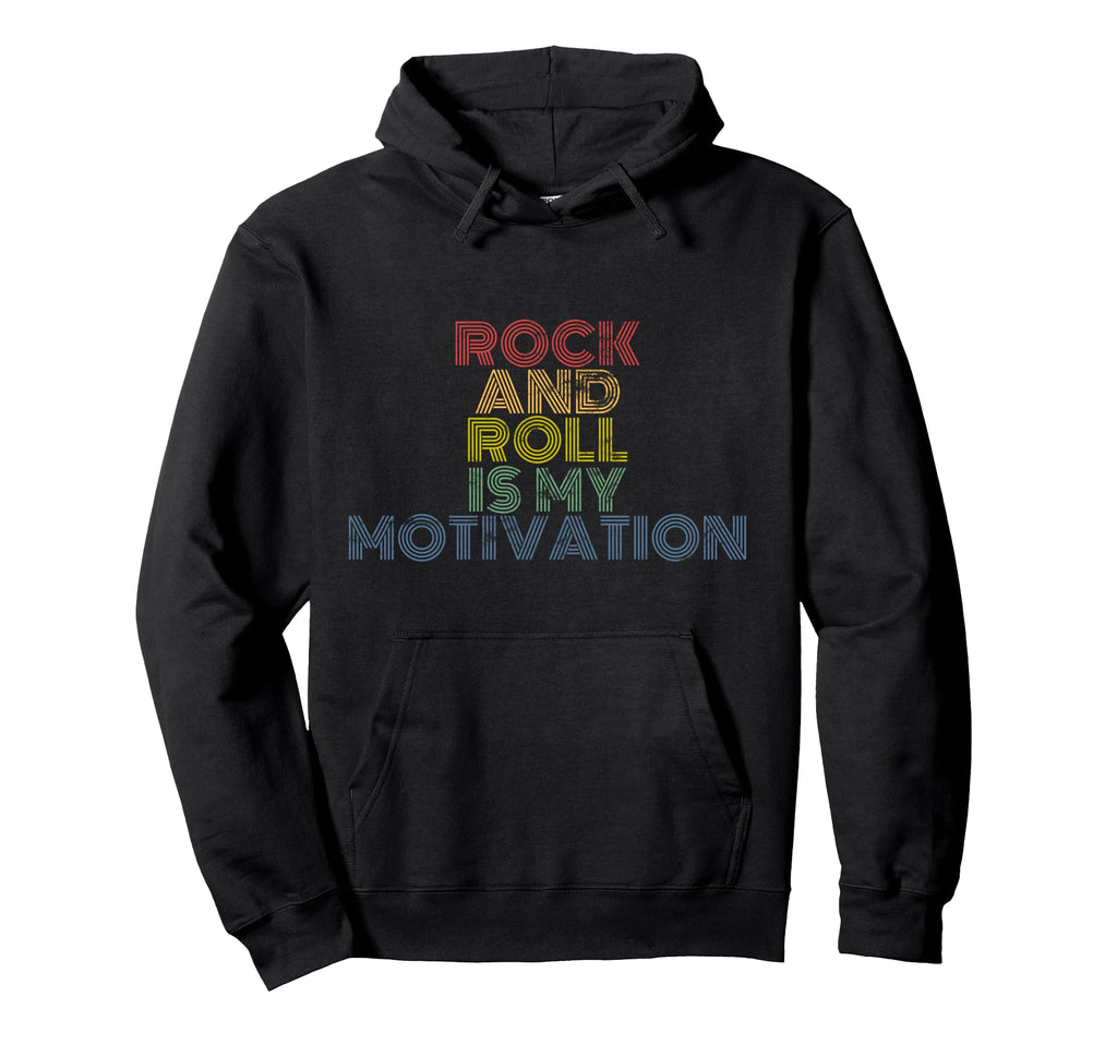 Rock And Roll Is My Motivation 70S Hoodie - Unique Graphic Unisex - T-Shirt, Sweatshirt, Hoodie