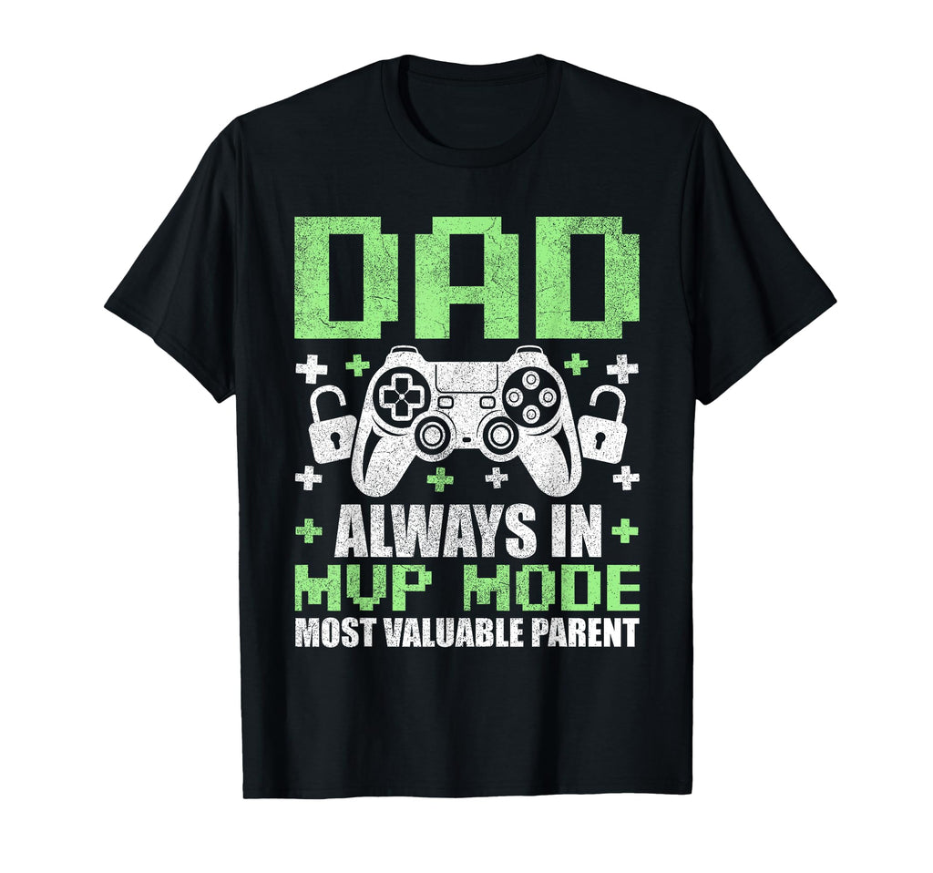 Gamer Dad Fathers Day Dad Always Mvp T-Shirt - Custom Art Print Men Women - T-Shirt, Sweatshirt, Hoodie