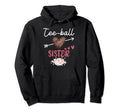 Ball Sister Heart Baseball Family Hoodie - Novelty Apparel Men Women - T-Shirt, Sweatshirt, Hoodie