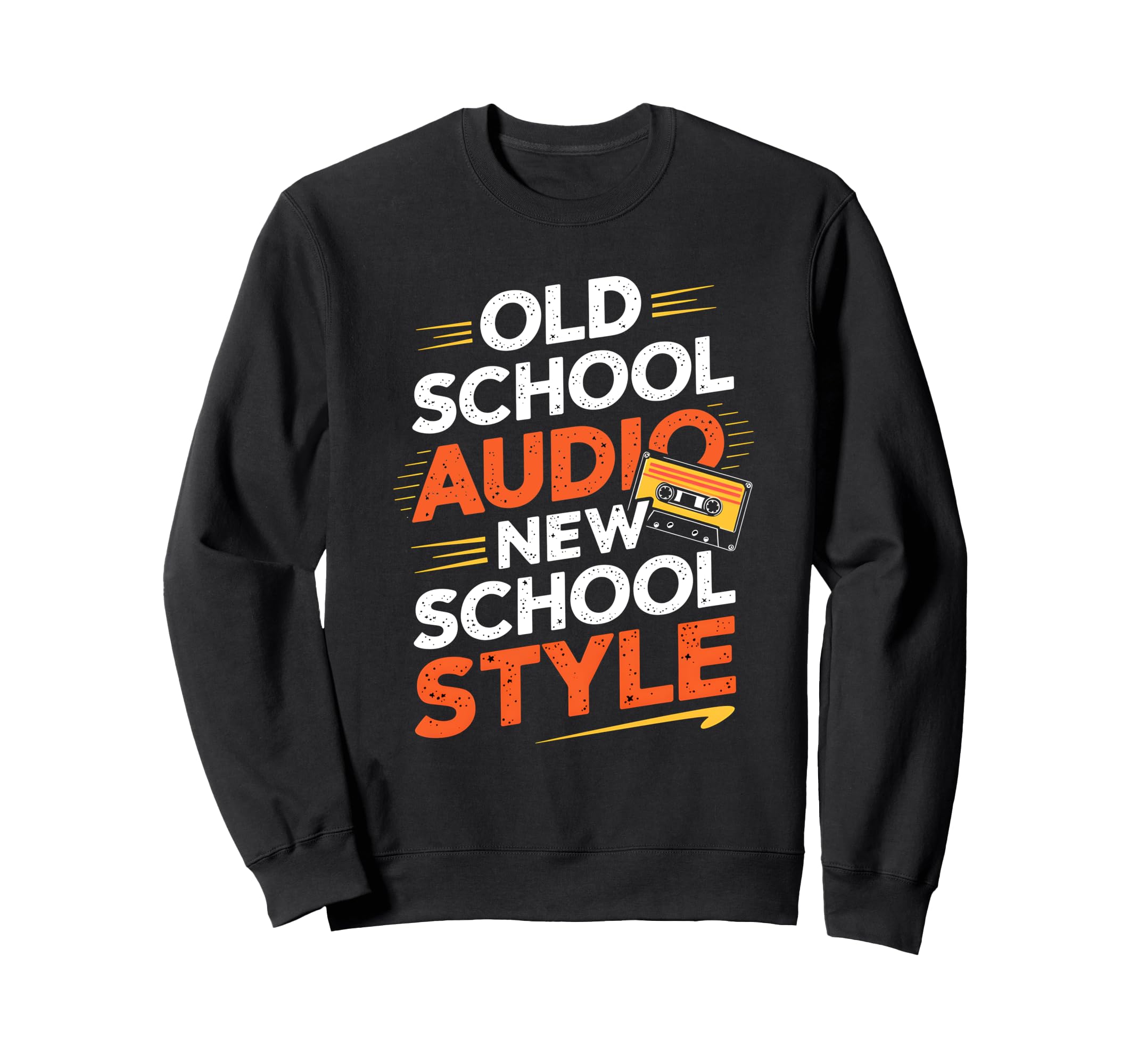 Old School Audio New School Sweatshirt - Aesthetic Graphic Men Women - T-Shirt, Sweatshirt, Hoodie