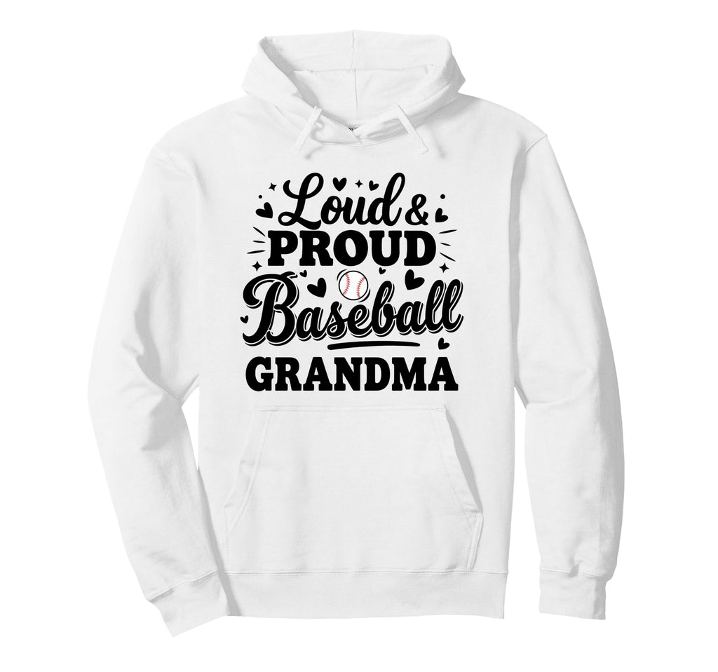 Loud Proud Baseball Grandma Squad Hoodie - Fun Novelty Design for Adults - T-Shirt, Sweatshirt, Hoodie