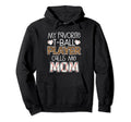 My Favorite T Ball Player Calls Me Mom Hoodie - Novelty Apparel for Adults - T-Shirt, Sweatshirt, Hoodie