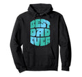 Best Dad Ever Seventies Typography Old Hoodie - Trendy Graphic for Adults - T-Shirt, Sweatshirt, Hoodie