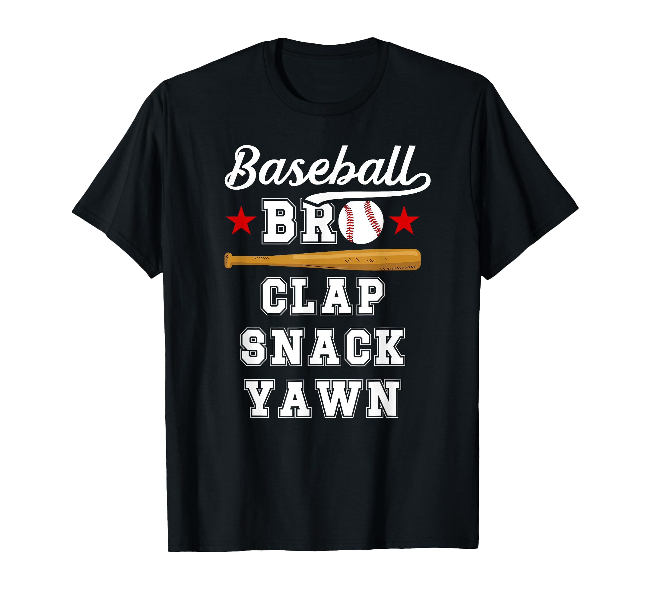 Baseball Bro Clap Snack Yawn Baseball T-Shirt - Trendy Graphic for Adults - T-Shirt, Sweatshirt, Hoodie