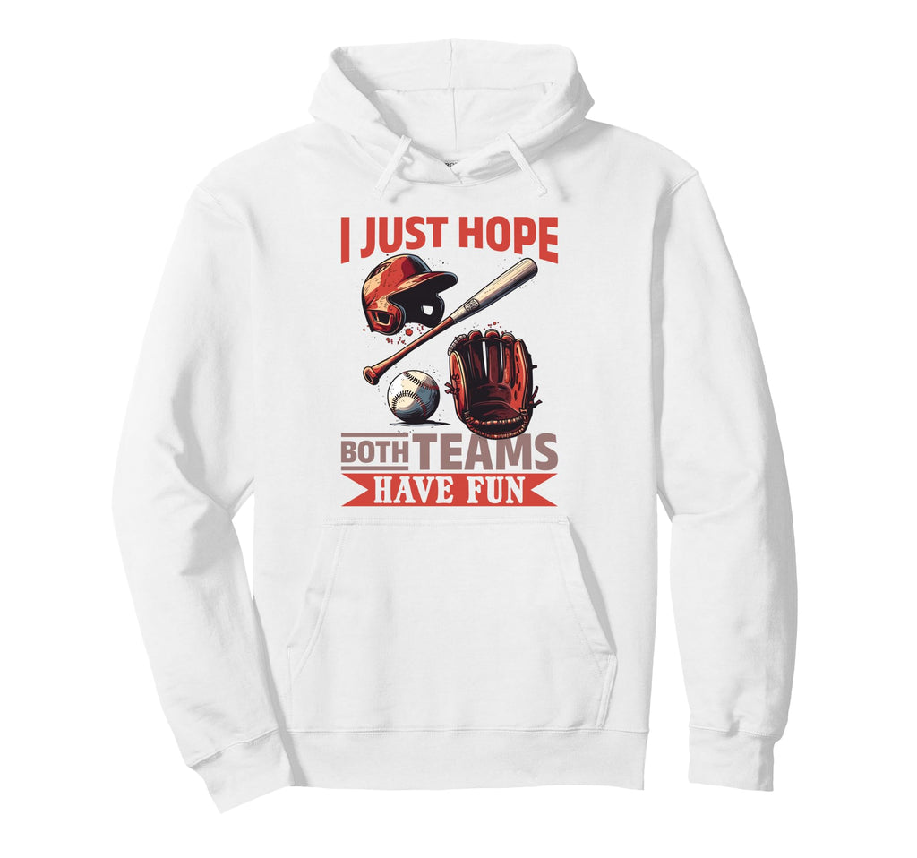 Baseball Player Game Day I Just Hope Hoodie - Graphic Print for Adults - T-Shirt, Sweatshirt, Hoodie