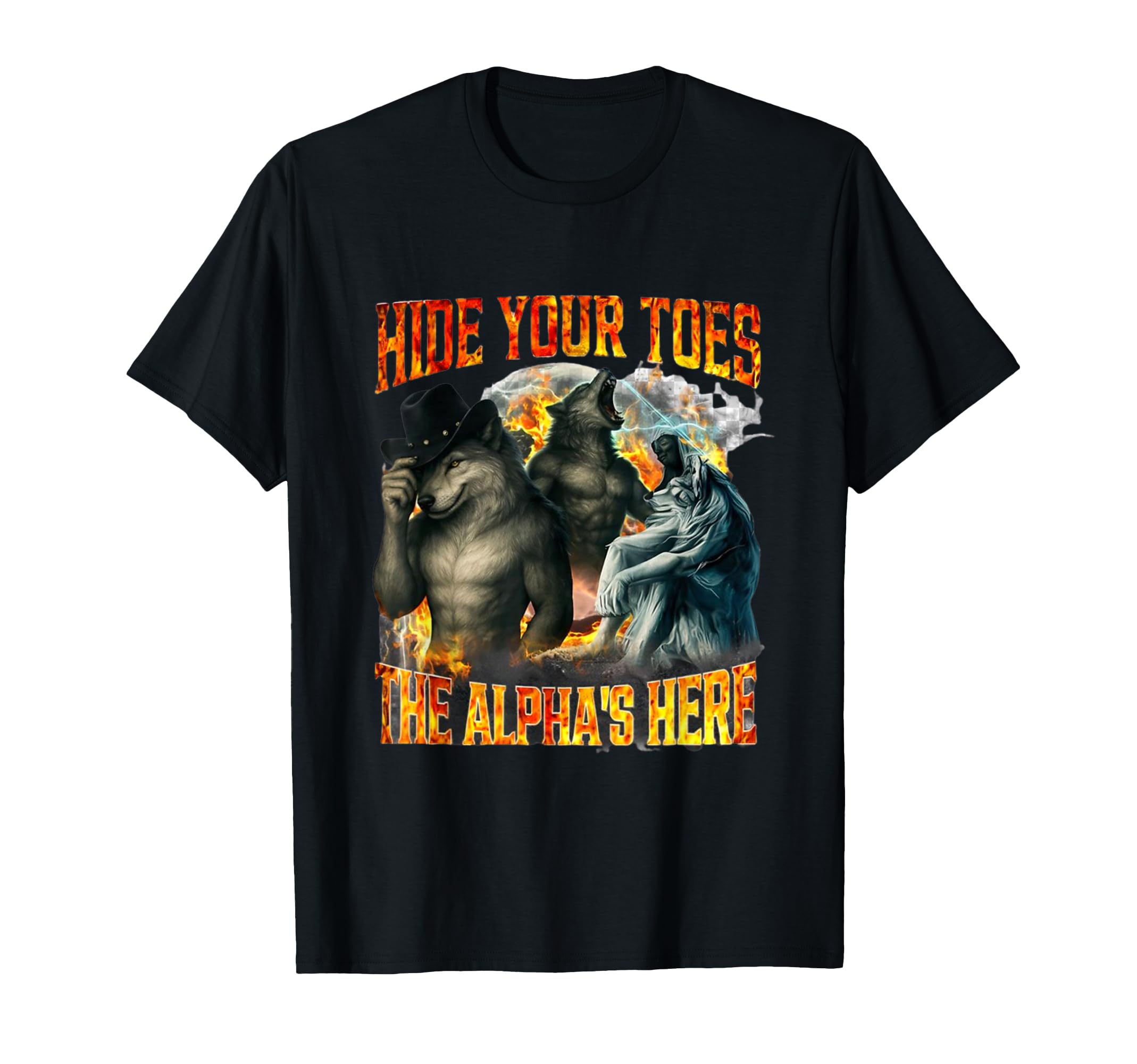 Hide Your Toes Alphas Here Funny Gen Z T-Shirt - Custom Art Print Unisex - T-Shirt, Sweatshirt, Hoodie
