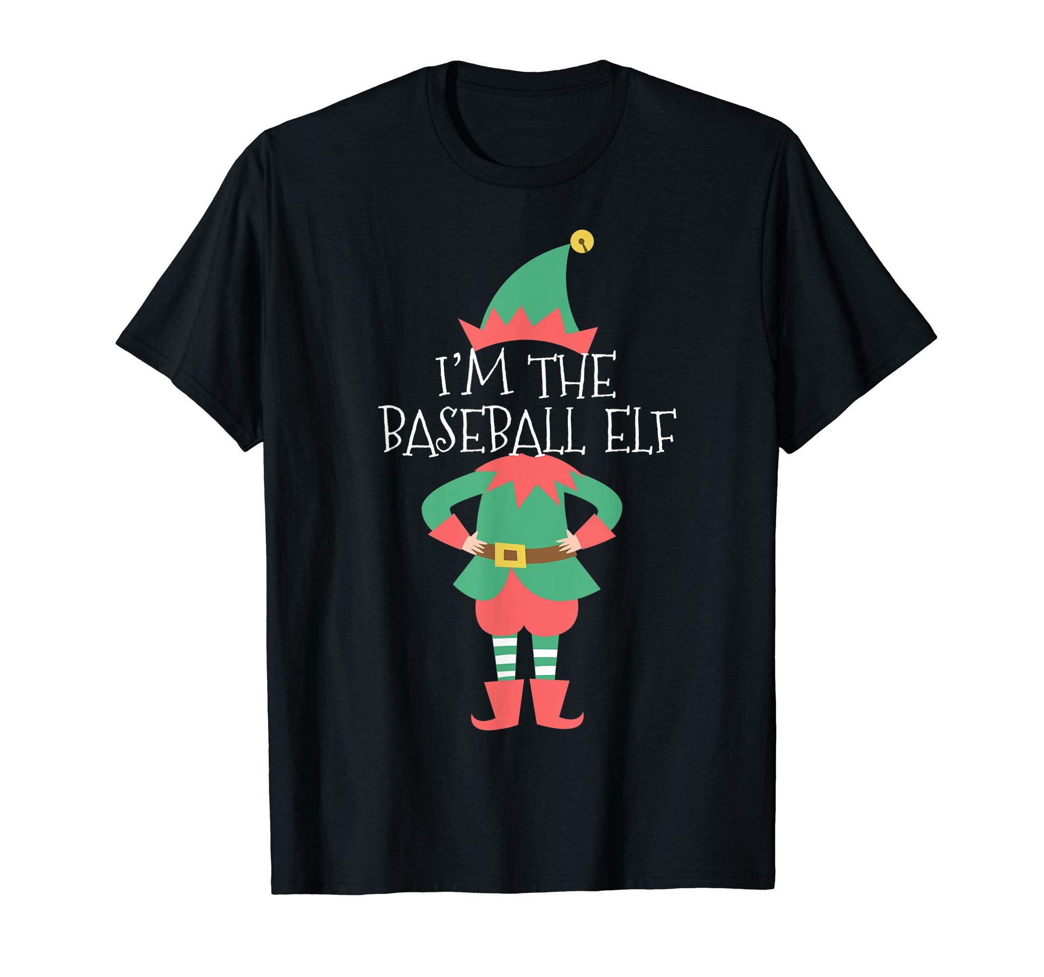 Tshirts Family Im Baseball Elf T-Shirt - Novelty Apparel for Adults - T-Shirt, Sweatshirt, Hoodie
