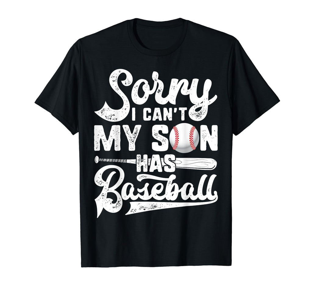 I Cant My Son Has Baseball Mom Catcher T-Shirt - Streetwear Style Unisex - T-Shirt, Sweatshirt, Hoodie