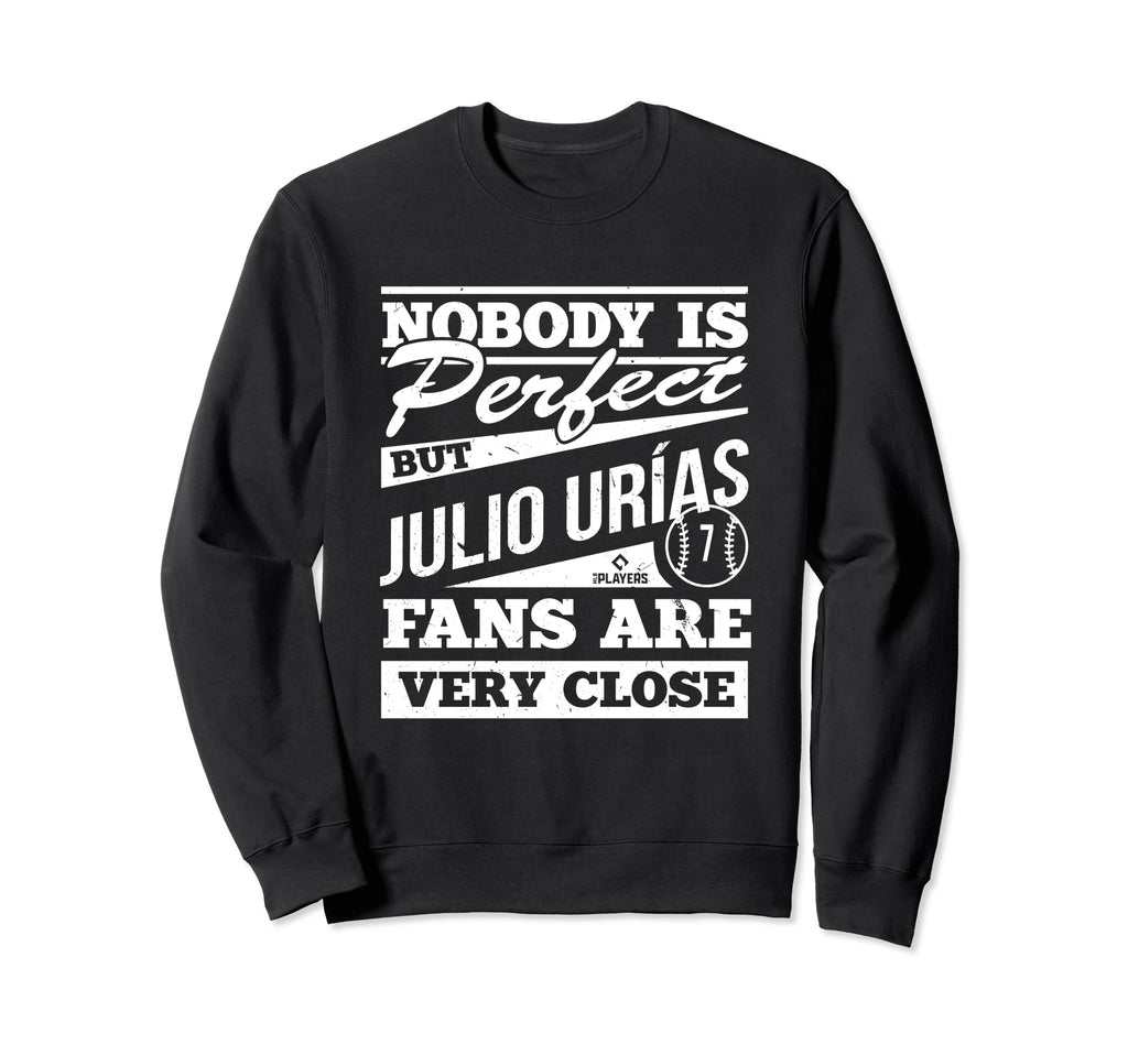 Nobody Is Julio Urias Baseball Sweatshirt - Fun Novelty Design for Adults - T-Shirt, Sweatshirt, Hoodie