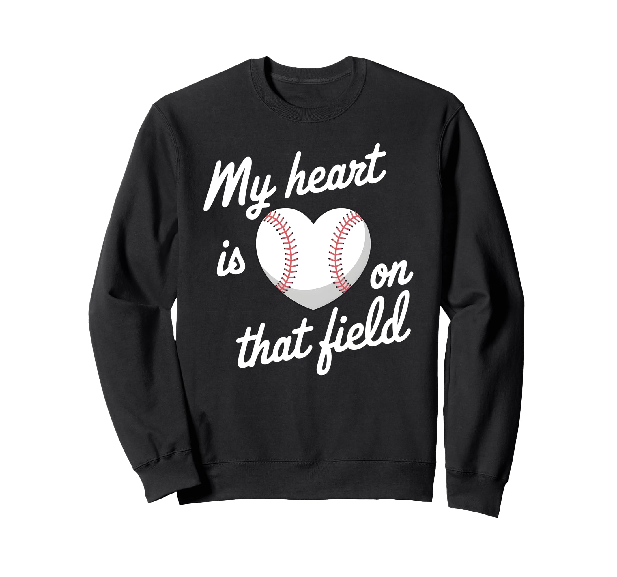 My Heart Is That Field Baseball Softball Sweatshirt - Graphic Print Unisex - T-Shirt, Sweatshirt, Hoodie