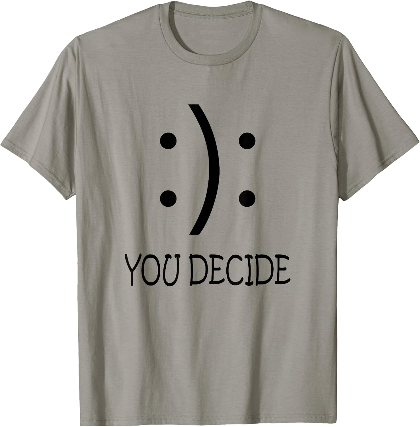 You Decide - Adult & Kids T-Shirts, Sweatshirts & Hoodies apparel design preview 1