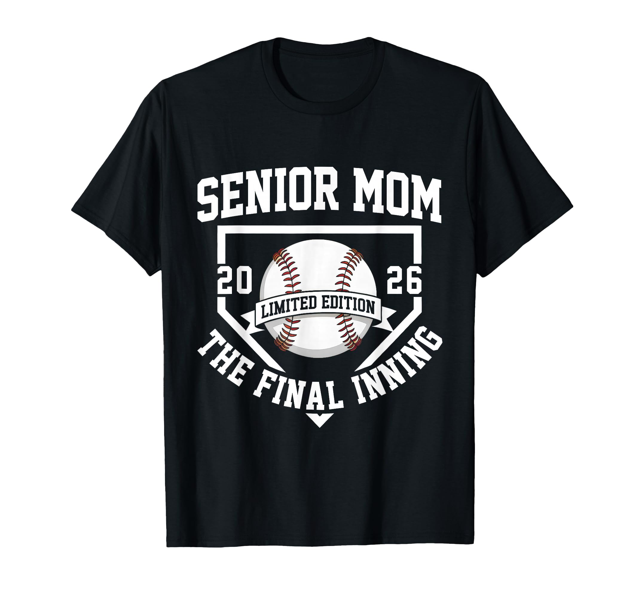 Baseball Senior Mom Final Inning 2026 T-Shirt - Streetwear Style Unisex - T-Shirt, Sweatshirt, Hoodie