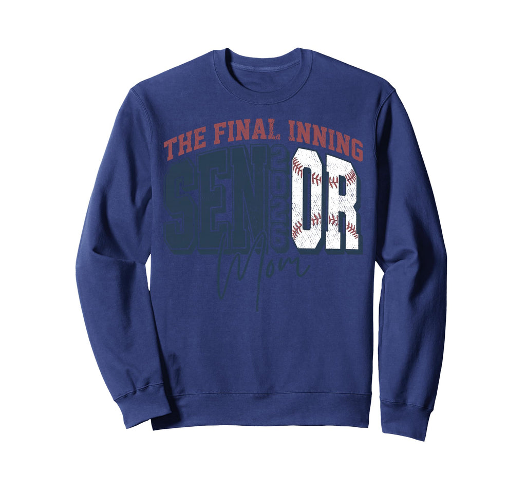 Baseball Senior Mom 2026 Final Sweatshirt - Fun Novelty Design Men Women - T-Shirt, Sweatshirt, Hoodie