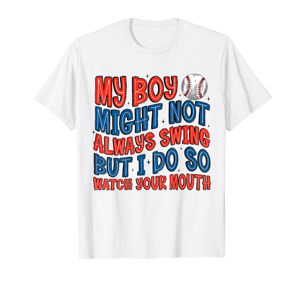 Baseball Mom My Might Not Always T-Shirt - Minimalist Print Men Women - T-Shirt, Sweatshirt, Hoodie