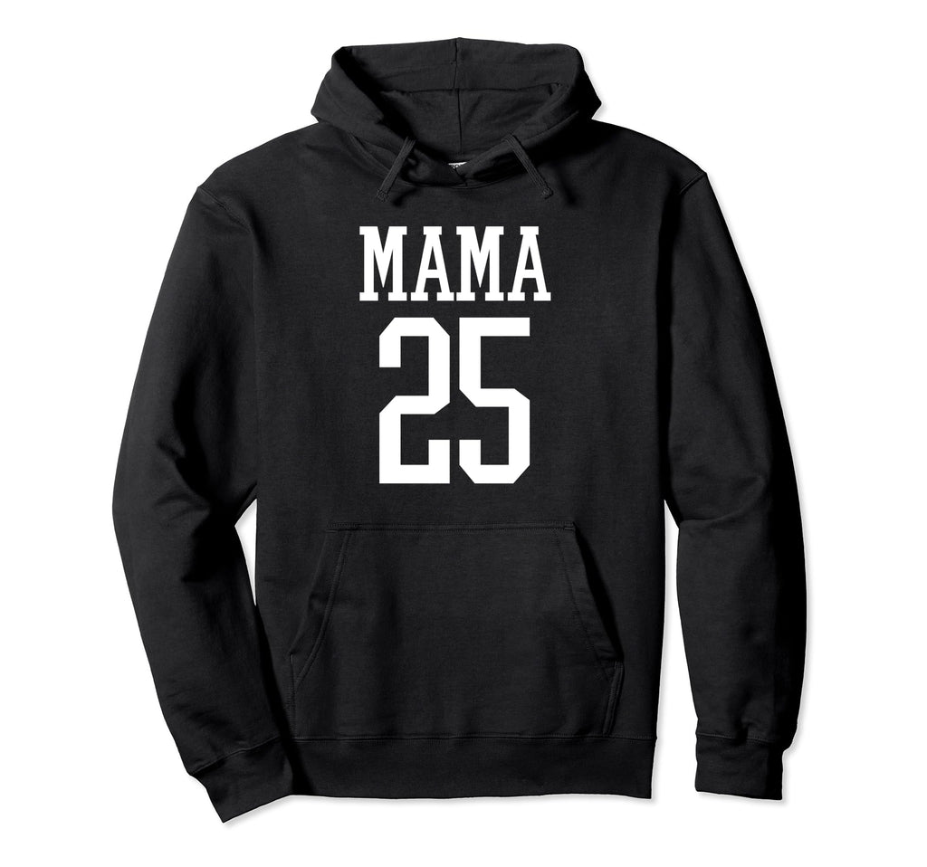 Number 25 Mama Biggest Fan Spirit Wear Hoodie - Fun Novelty Design Unisex - T-Shirt, Sweatshirt, Hoodie