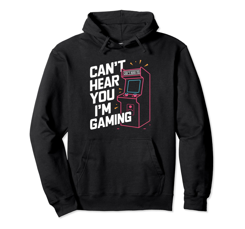 Cant Hear You Im Gaming 80S 90S Arcade Hoodie - Graphic Print Men Women - T-Shirt, Sweatshirt, Hoodie