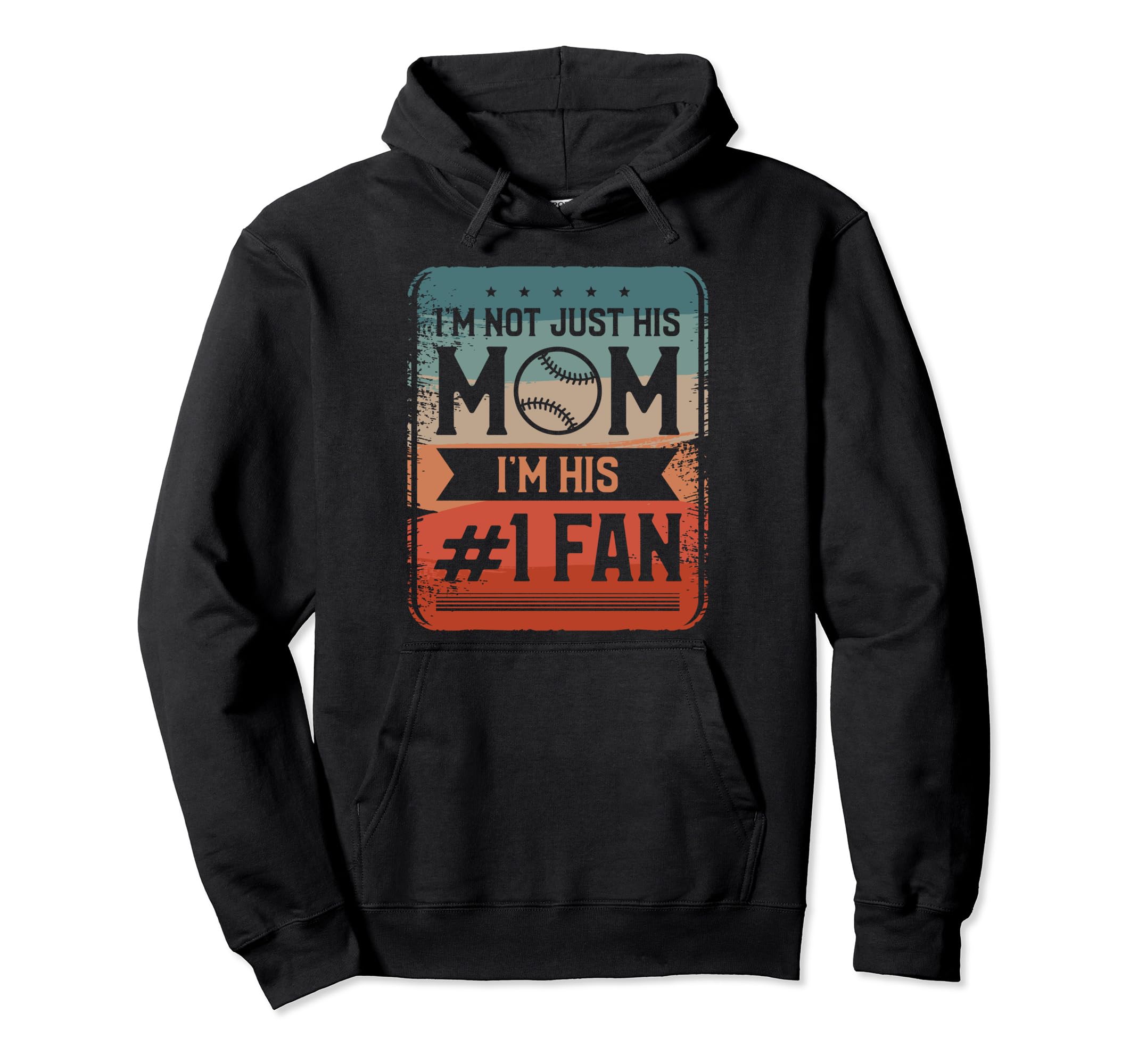 Im Not Just His Mom Im His 1 Fan Hoodie - Fun Novelty Design Men Women - T-Shirt, Sweatshirt, Hoodie
