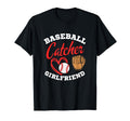 Funny Baseball Catcher Girlfriend Gifts T-Shirt - Graphic Print for Adults - T-Shirt, Sweatshirt, Hoodie