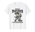 Hold Partner Im Overstimulated Desert T-Shirt - Novelty Apparel Unisex - T-Shirt, Sweatshirt, Hoodie
