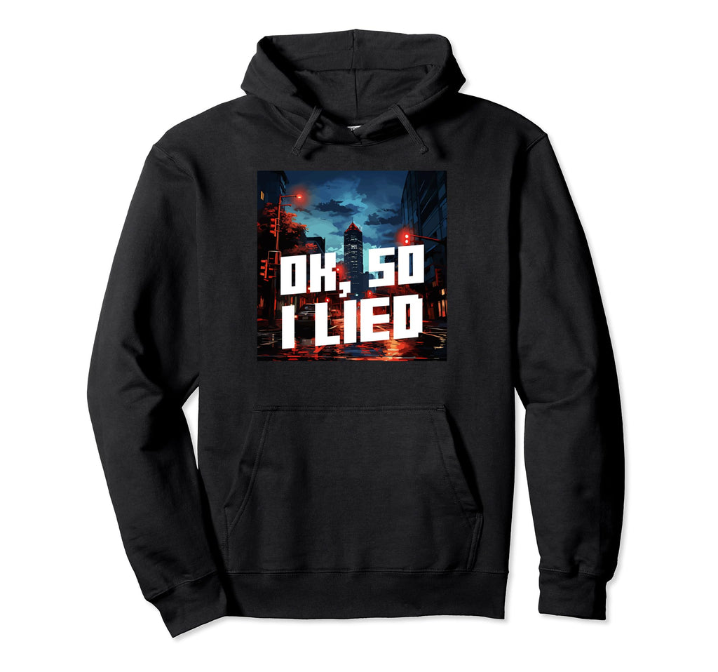 Ok So I Lied Aesthetic Vaporwave Hoodie - Fun Novelty Design for Adults - T-Shirt, Sweatshirt, Hoodie