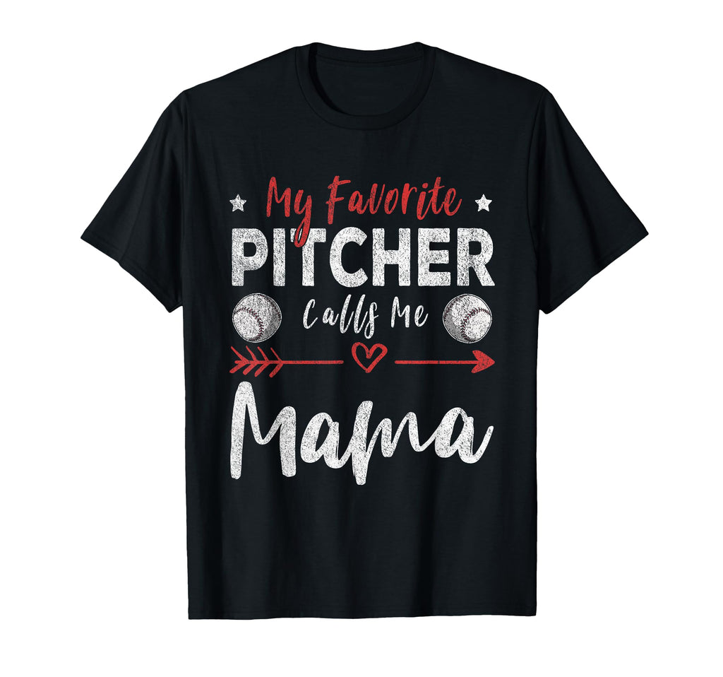 My Favorite Pitcher Calls Me Mama T-Shirt - Streetwear Style for Adults - T-Shirt, Sweatshirt, Hoodie