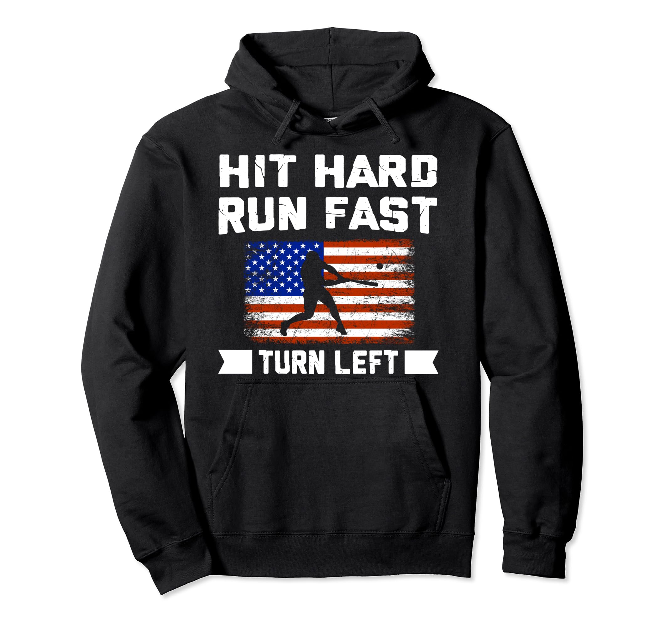 Hit Hard Run Fast Turn Left Baseball Hoodie - Trendy Graphic Men Women - T-Shirt, Sweatshirt, Hoodie