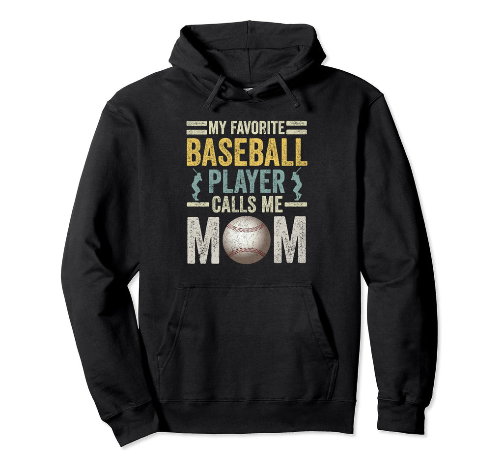 Baseball Mom My Favorite Baseball Player Hoodie - Graphic Print Unisex - T-Shirt, Sweatshirt, Hoodie