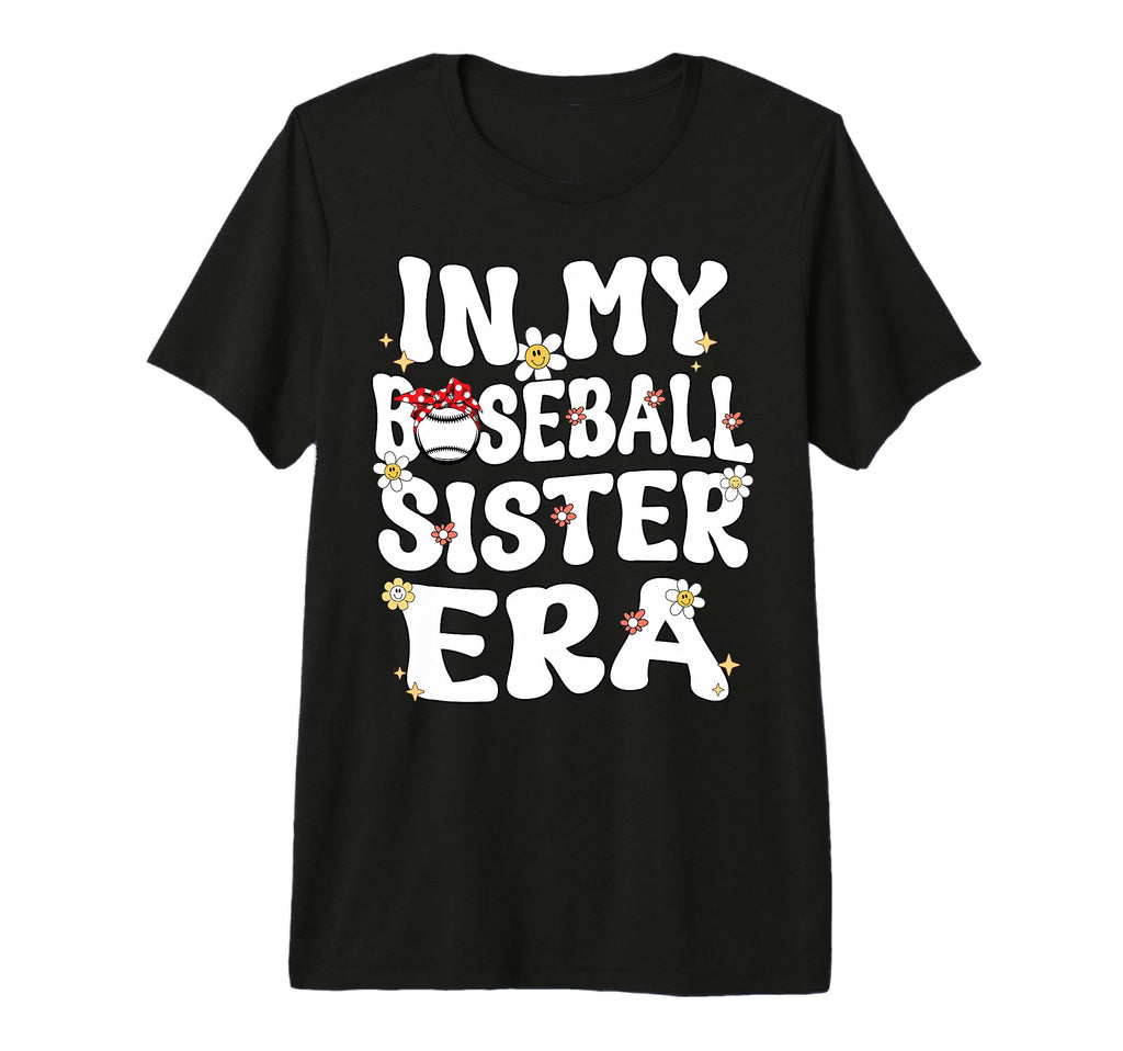 My Baseball Sister Era Groovy Proud T-Shirt - Minimalist Print Unisex - T-Shirt, Sweatshirt, Hoodie