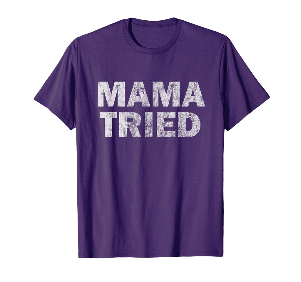 Mama Tried Country Music Redneck T-Shirt - Trendy Graphic for Adults - T-Shirt, Sweatshirt, Hoodie