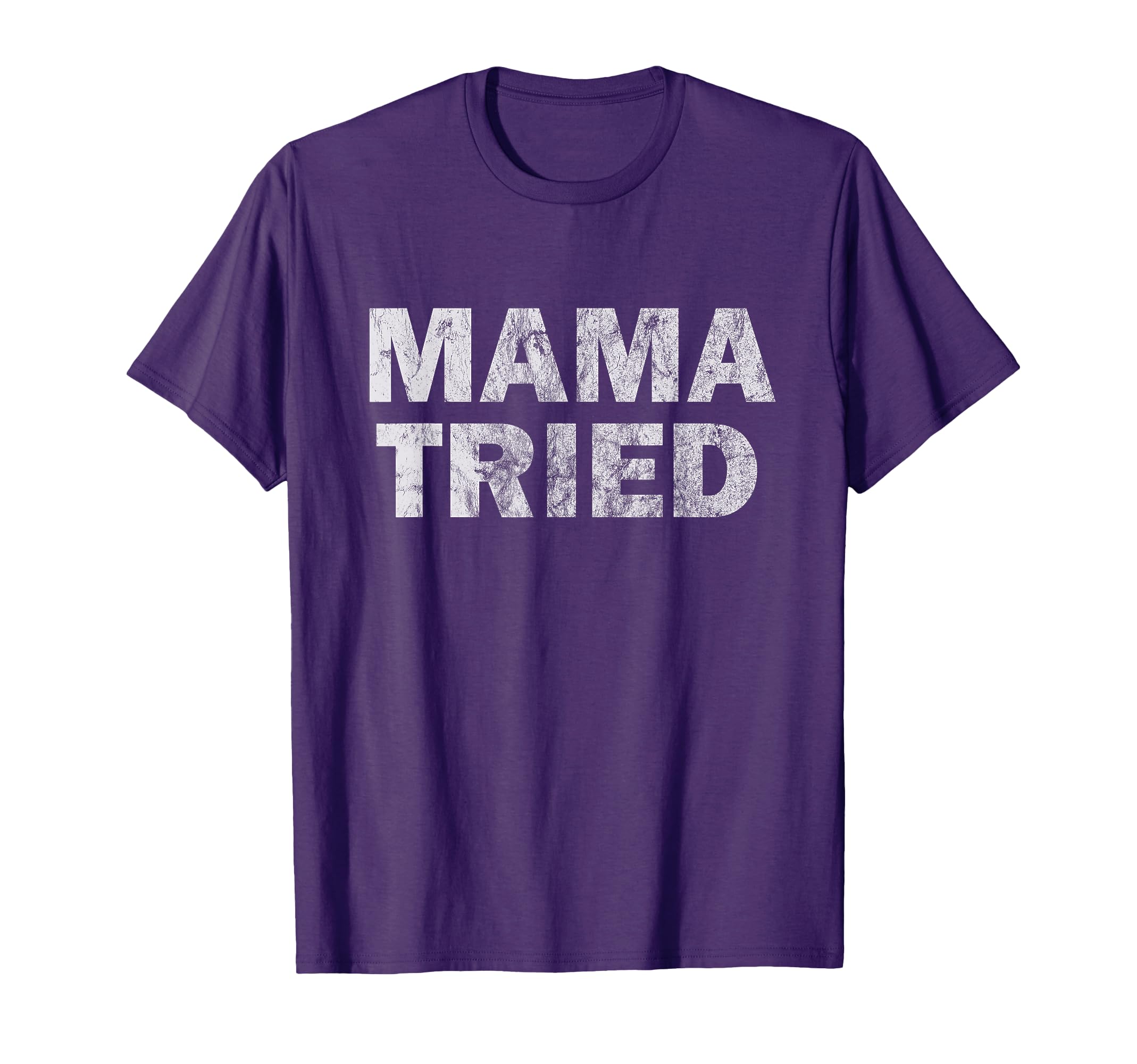Mama Tried Country Music Redneck T-Shirt - Trendy Graphic for Adults - T-Shirt, Sweatshirt, Hoodie